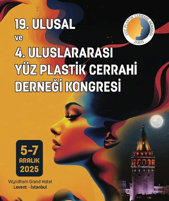 19. Ulusal & 4. Uluslararası Yüz Plastik Cerrahi Derneği Kongresi 19. Ulusal & 4. Uluslararası Yüz Plastik Cerrahi Derneği Kongresi